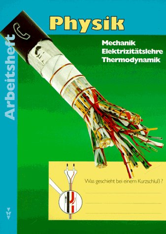 Mechanik /Thermodynamik /Elektrizitätslehre: Arbeitsheft - bisherige Schreibweise Books