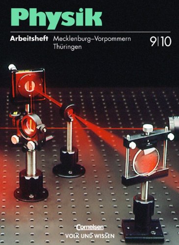 Physik - Regionale Schule Mecklenburg-Vorpommern und Regelschule Thüringen - Bisherige Ausgabe: Physik, Neuausgabe, Arbeitsheft, Ausgabe Realschule Mecklenburg-Vorpommern und Regelschule Thüringen Study Guides