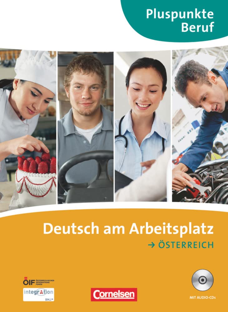 Pluspunkte Beruf - A2-B1+: Deutsch am Arbeitsplatz - Ausgabe für Österreich - Kursbuch mit Audio-CDs Learning & Reference