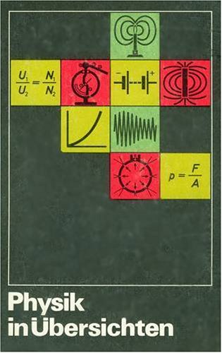 Physik in Übersichten: Wissensspeicher für Schule, Lehre und Freizeit Study Guides