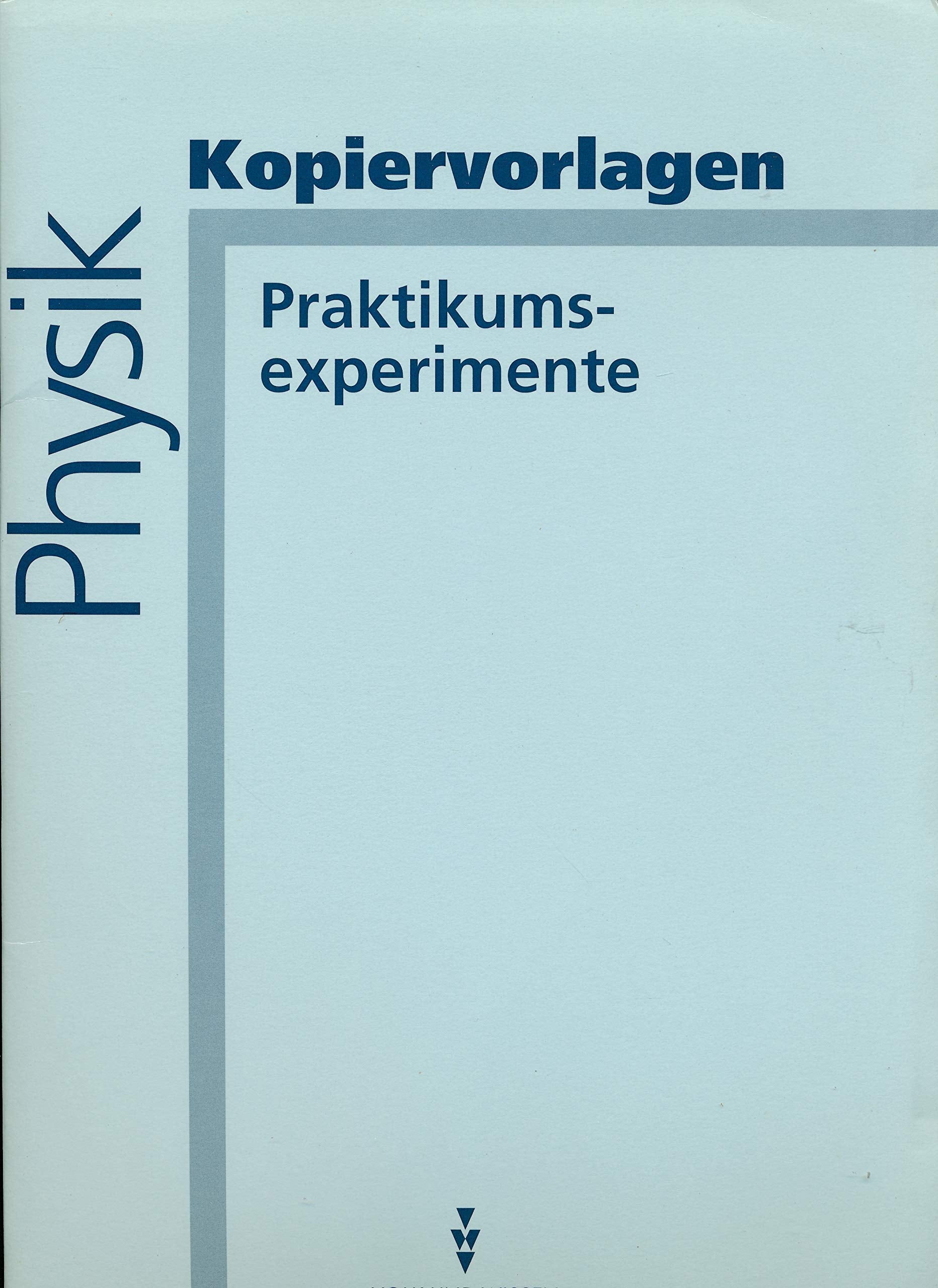 Physik - Lehrerbände: Kopiervorlagen für Praktikumsexperimente Sekundarstufe I Books