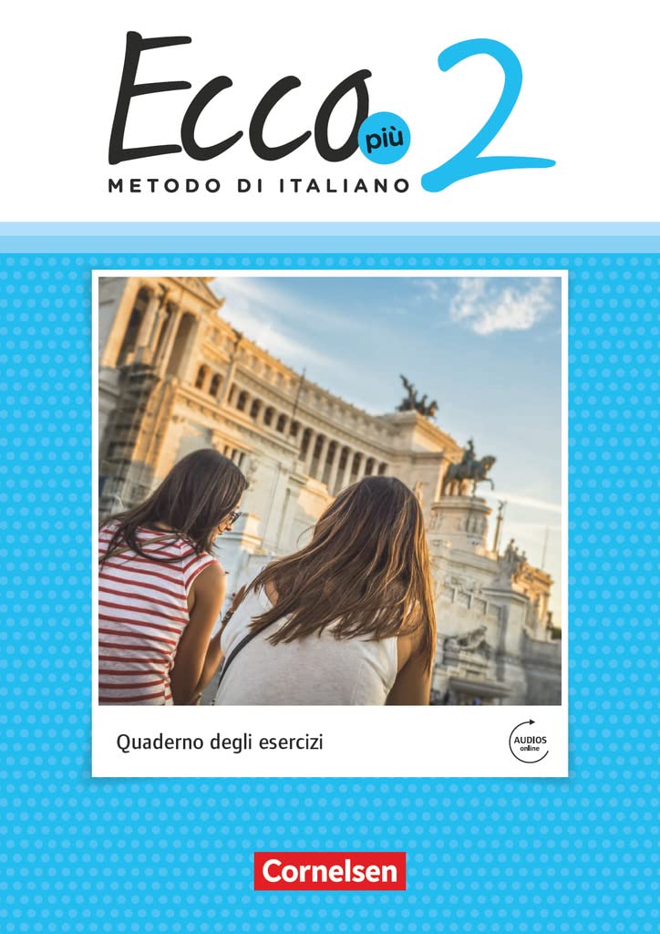 Ecco Più. Band 2 - Arbeitsheft mit Audio-Materialien Foreign Languages ​​& Dictionaries