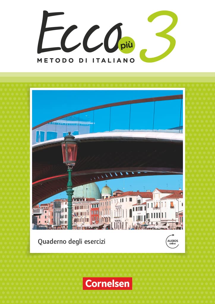 Ecco Più. Band 3 - Arbeitsheft mit Audio-Materialien Foreign Languages ​​& Dictionaries