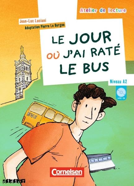 Atelier de lecture: Le jour où j'ai raté le bus Study Guides