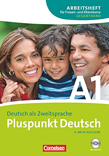 Pluspunkt Deutsch. Neue Ausgabe. Gesamtband 1 (Einheit 1-14). Arbeitsheft für Frauen- und Elternkurse. Kursbuch mit CD Foreign Languages ​​& Dictionaries