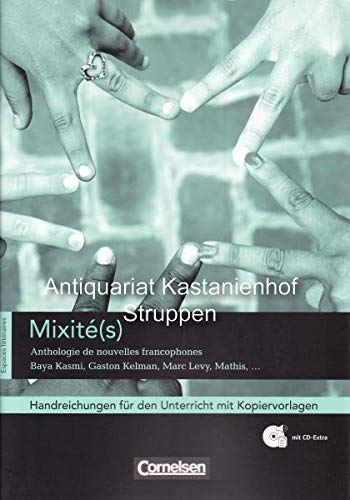 Mixité(s). Anthologie de nouvelles francophones.,Handreichungen für den Unterricht mit Kopiervorlagen. Mit CD., Books