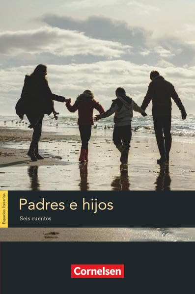 Espacios literarios - Lektüren in spanischer Sprache - B1/B2: Padres e hijos - Lektüre Study Guides