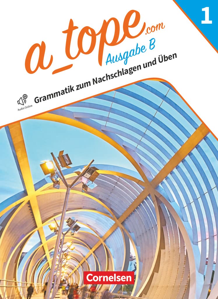 A tope Band 1 - Spanisch als spät beginnende Fremdsprache Bayern - Ausgabe 2023 - Grammatik zum Nachschlagen und Üben Foreign Languages ​​& Dictionaries
