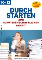 Durchstarten - Pädagogik: Durchstarten zur vorwissenschaftlichen Arbeit: Buch Study Guides