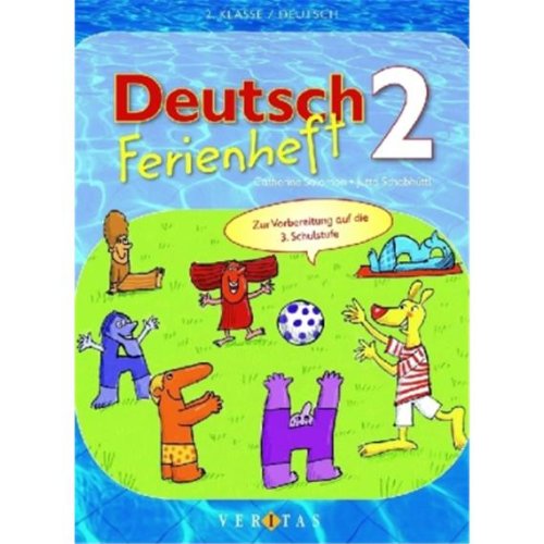 Deutsch Ferienhefte: 2. Schuljahr - Ferienheft mit eingelegten Lösungen: Zur Vorbereitung auf das 3. Schuljahr Study Guides