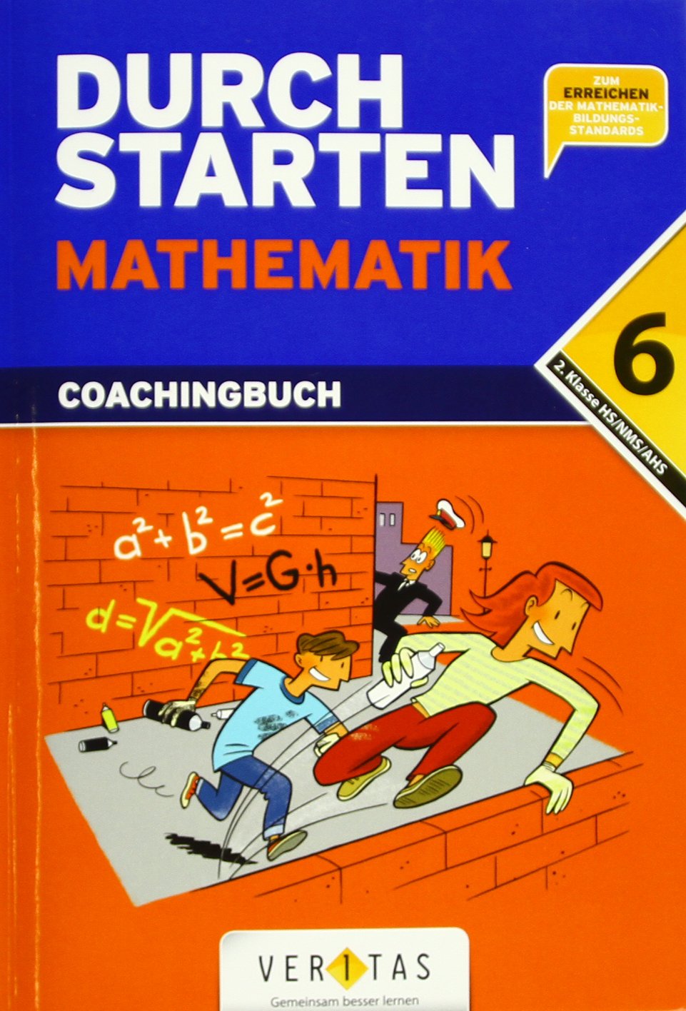 Durchstarten - Mathematik - Neubearbeitung 2013: 6. Schulstufe: 2. Klasse - Gymnasium / HS / NMS - Coachingbuch mit Lösungen Study Guides