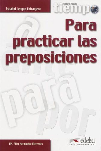 Tiempo...: Para practicar las preposiciones: Übungsbuch. Mit Lösungsschlüssel Learning & Reference