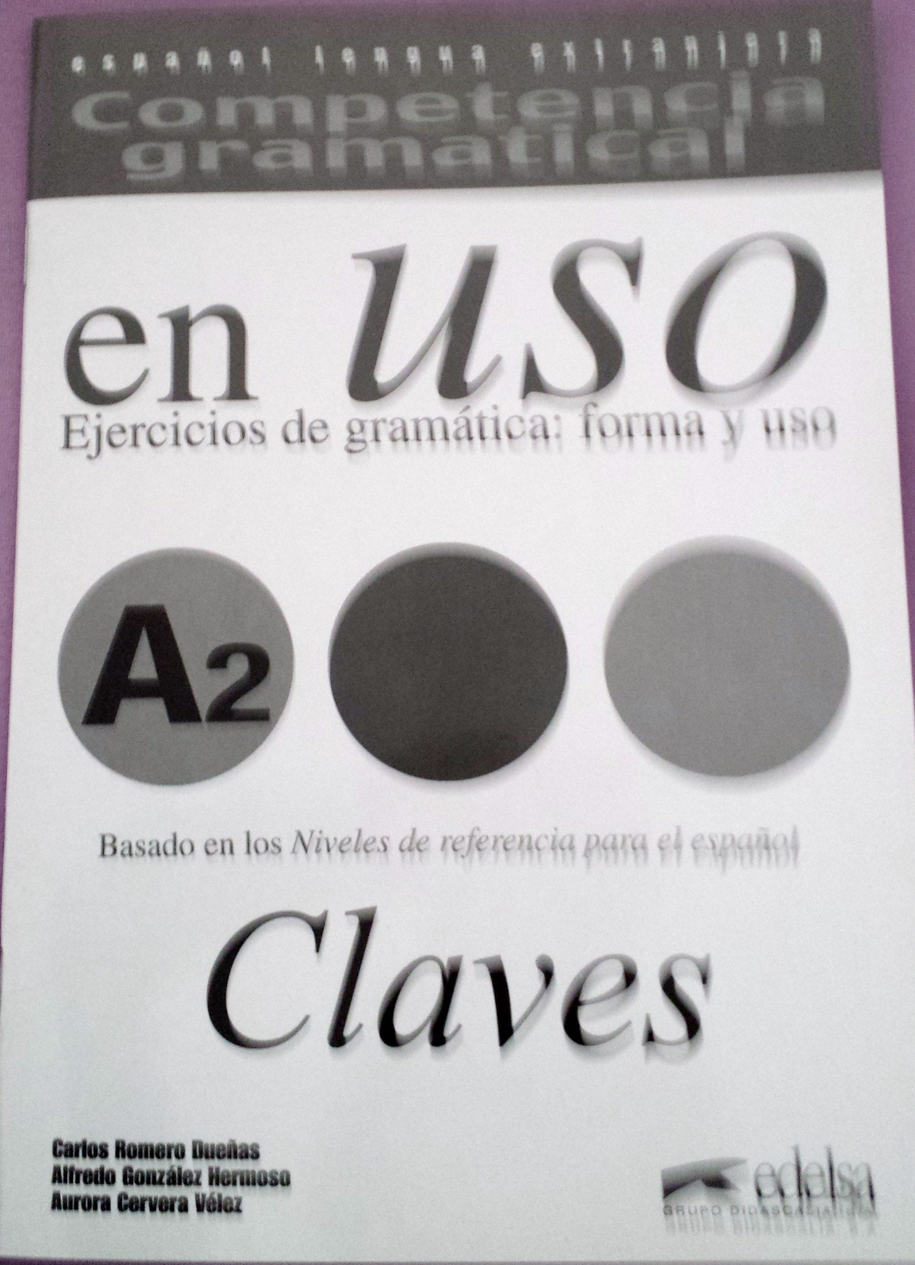 Competencia gramatical en Uso: A2 - Ejercicios de gramática: forma y uso: Lösungsschlüssel Learning & Reference