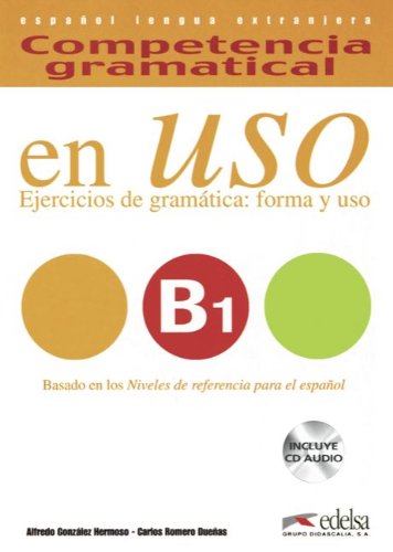 Competencia gramatical en Uso: B1 - Ejercicios de gramática: forma y uso: Übungsbuch mit CD Learning & Reference