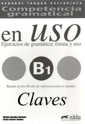 Competencia gramatical en Uso: B1 - Ejercicios de gramática: forma y uso: Lösungsschlüssel Learning & Reference