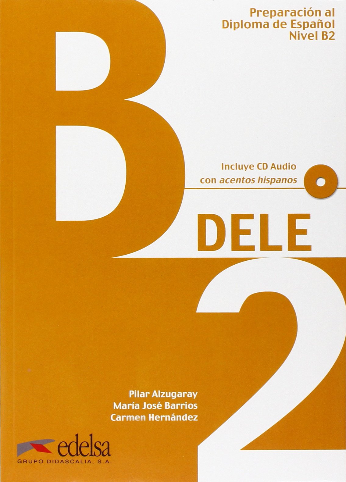 DELE: B2 - Übungsbuch mit Audio-CD (Bisherige Ausgabe) Learning & Reference