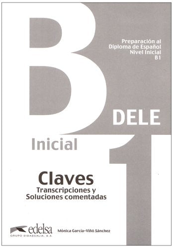 DELE: B1 - Lösungsschlüssel zum Übungsbuch (Bisherige Ausgabe): DELE Inicial Learning & Reference