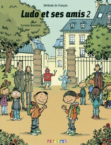 Ludo et ses amis: Niveau 2 - Livre de l'élève Foreign Languages ​​& Dictionaries