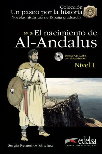 Un paseo por la historia: El nacimiento de Al-Andalus: Lektüre mit CD: Text in Spanisch. Nivel 1 Study Guides