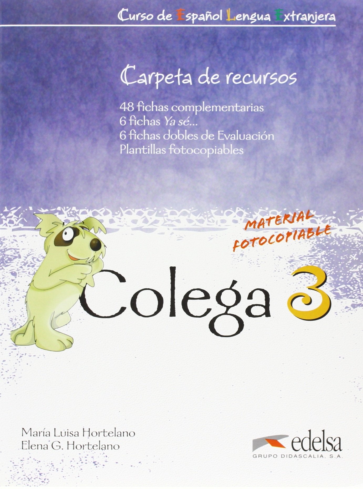 Colega: Niveau 3 - Carpeta de recursos: Material fotocopiable: 48 fichas complementarias, 6 fichas Ya sé..., 6 fichas dobles de Evaluación, Plantillas fotocopiables Learning & Reference