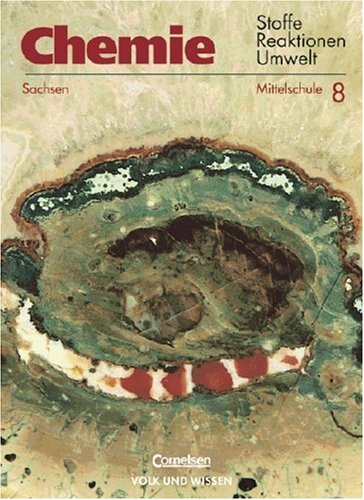 Chemie: Stoffe - Reaktionen - Umwelt - Mittelschule Sachsen (vergriffen): Chemie: Stoffe, Reaktionen, Umwelt, Ausgabe Sachsen, Mittelschule, Lehrbuch, Klasse 8 Study Guides