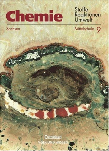 Chemie: Stoffe - Reaktionen - Umwelt - Mittelschule Sachsen (vergriffen): Chemie: Stoffe, Reaktionen, Umwelt, Ausgabe Sachsen, Mittelschule, Lehrbuch, Klasse 9 Study Guides
