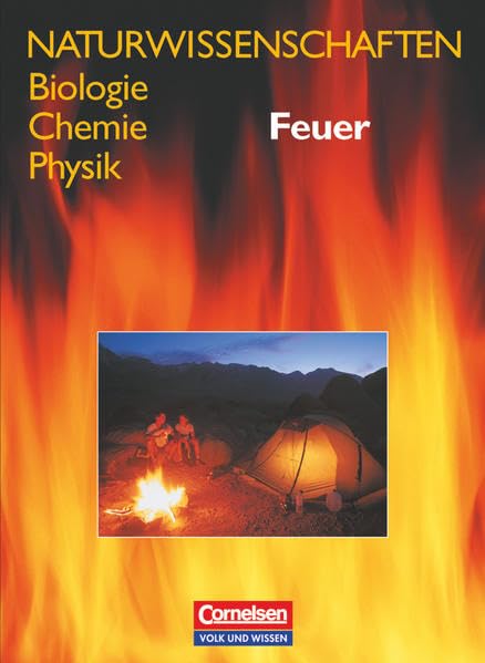 Naturwissenschaften Biologie - Chemie - Physik - Für den integrativen Lernbereich Naturwissenschaften - Östliche Bundesländer und Berlin: Feuer - Schülerbuch Study Guides