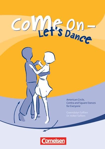 Come on - Let's Dance: American Circle, Contra and Square Dances for Everyone. Lieder-CD mit Anleitungsheft Sheet Music