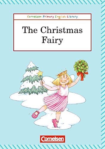 Cornelsen Primary English Library. Grundschulenglisch-Lektüren / 3. Schuljahr - The Christmas Fairy: Reader 4 Foreign Languages ​​& Dictionaries