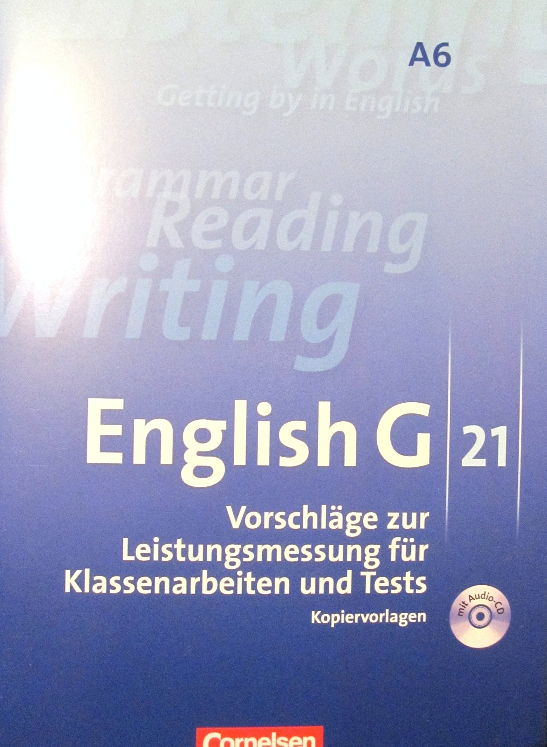 Vorschläge zur Leistungsmessung A6 G21 für Klassenarbeiten und Tests. Ausgabe A. 10. Schuljahr - 6-jährige Sekundarstufe A 6 , G 21 Books