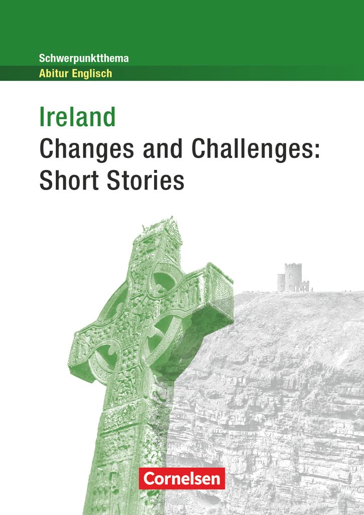Context - Schwerpunktthema Abitur Englisch: Ireland - Changes and Challenges: Short Stories - Textheft Study Guides