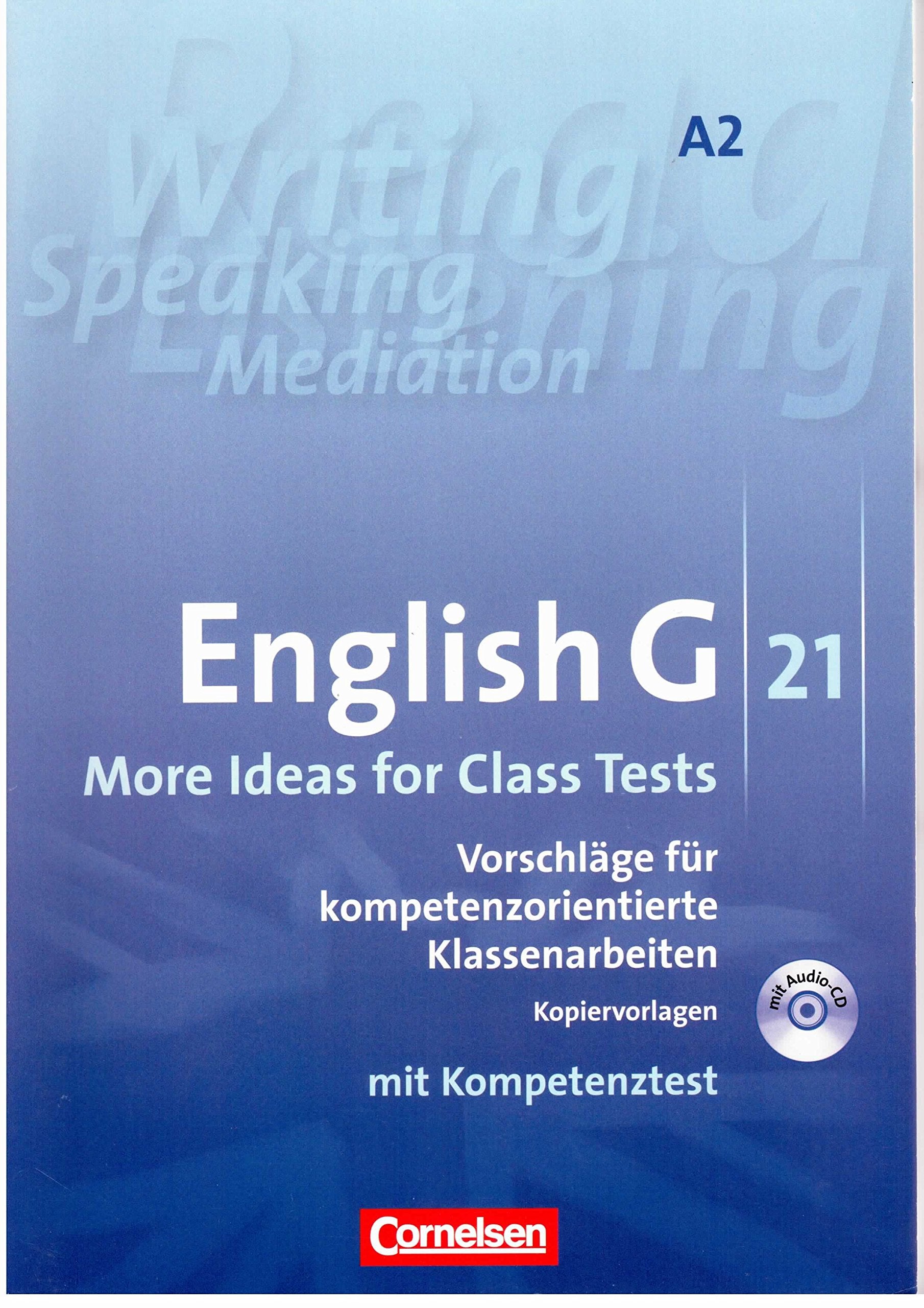 English G 21 Ausgabe A Band 2: 6. Schuljahr More Ideas for Class Tests Vorschläge für kompetenzorientierte Klassenarbeiten Kopiervorlagen mit CD (Chemische Schulexperimente, Band 4) Books
