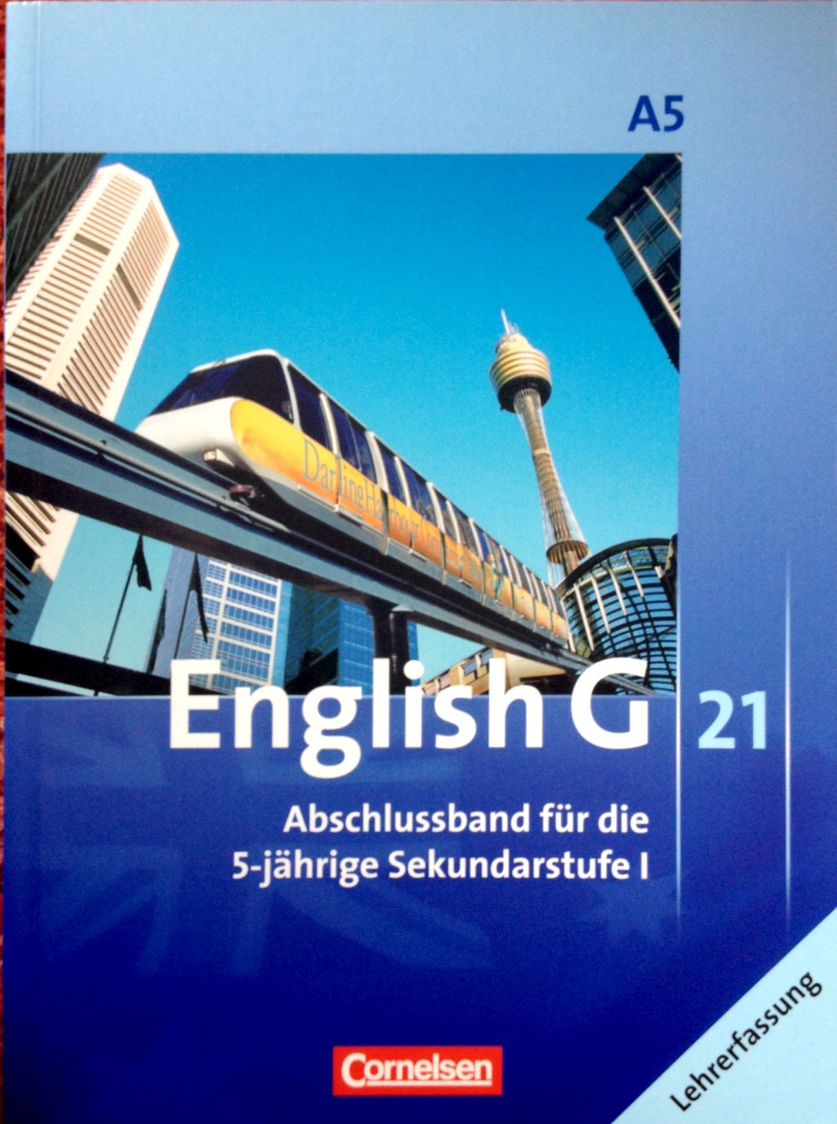 English G 21 .Ausgabe A. Abschlussband 5: 9. Schuljahr - 5-jährige Sekundarstufe I. Schülerbuch - Lehrerfassung Books