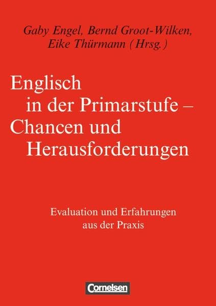 Englisch in der Primarstufe - Chancen und Herausforderungen: Evaluation und Erfahrungen aus der Praxis Study Guides