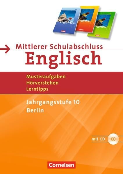 English G 21. 10. Schuljahr. Abschlussprüfung Englisch. Arbeitsheft mit Lösungsheft und Hör-CD. Sekundarstufe I  Berlin Foreign Languages ​​& Dictionaries