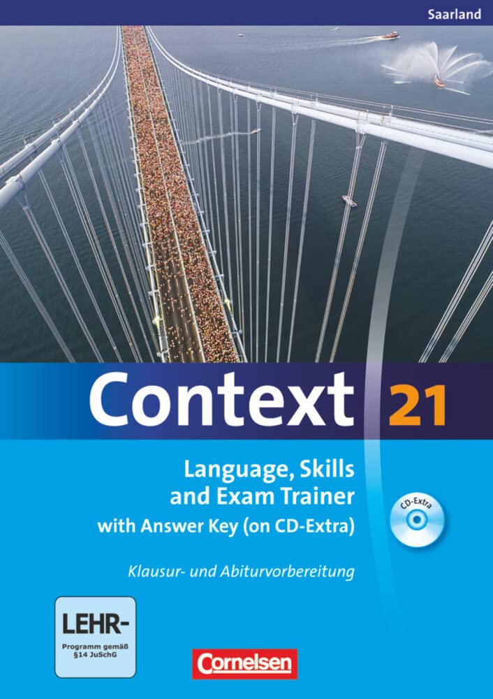 Context 21 - Saarland: Language, Skills and Exam Trainer - Klausur- und Abiturvorbereitung - Workbook mit CD-Extra - mit Answer Key - CD-Extra mit Hörtexten und Vocab Sheets Foreign Languages ​​& Dictionaries