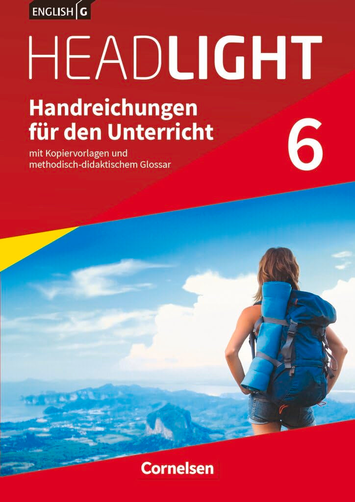 English G Headlight|NULL|Allgemeine Ausgabe|Band 6: 10. Schuljahr|NULL|NULL|Handreichungen für den Unterricht|Mit Kopiervorlagen und methodisch-didaktischem Glossar Learning & Reference