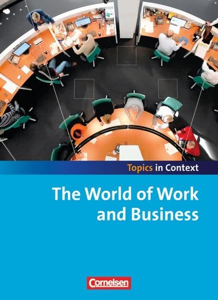Topics in Context: The World of Work and Business: Schülerheft Foreign Languages ​​& Dictionaries