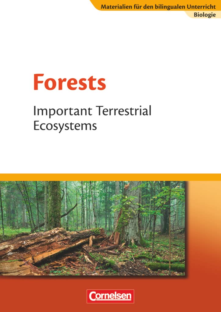 Materialien für den bilingualen Unterricht - CLIL-Modules: Biologie - Ab 8. Schuljahr: Forests - Important Terrestrial Ecosystems - Textheft Foreign Languages ​​& Dictionaries