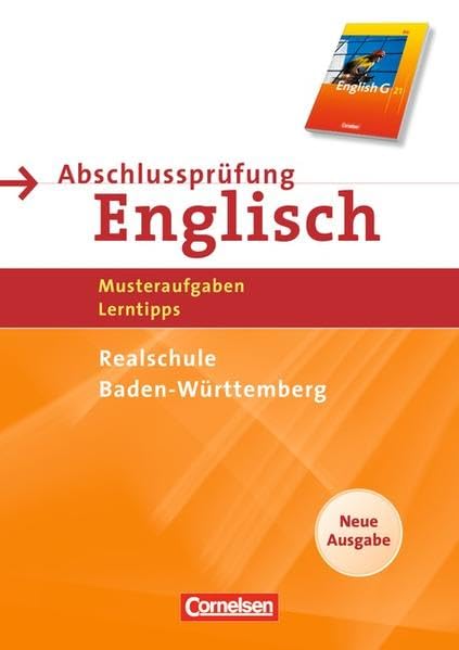 English G 21. 10. Schuljahr. Abschlussprüfung Englisch. Arbeitsheft mit Lösungsheft. Realschule Baden-Württemberg Foreign Languages ​​& Dictionaries