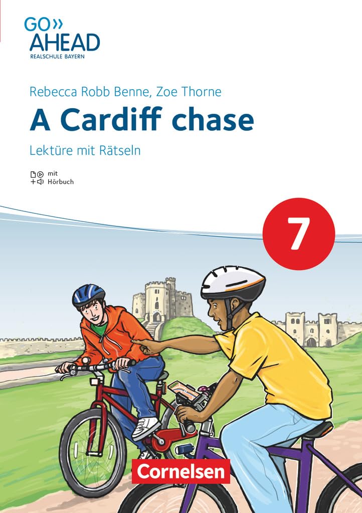 Go Ahead 7. Jahrgangsstufe - Realschule Bayern 2017 - A Cardiff chase - Lektüre mit Hörbuch und Rätseln Study Guides