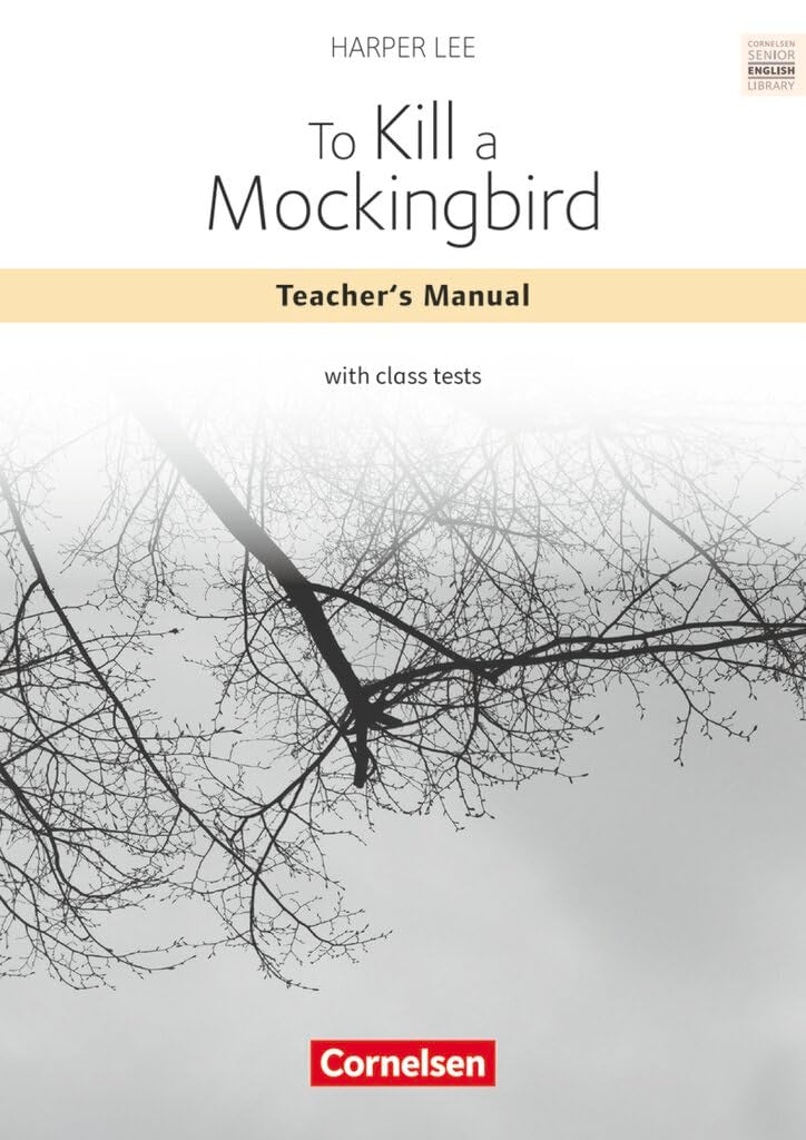 Cornelsen Senior English Library|NULL|Literatur|Ab 11. Schuljahr / B2|To Kill a Mockingbird|NULL|Teacher's Manual mit Klausurvorschlägen|NULL Learning & Reference