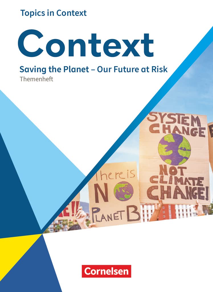 Context - Allgemeine Ausgabe 2022 - Oberstufe: Saving the Planet – Our Future at Risk - Topics in Context - Themenheft Study Guides