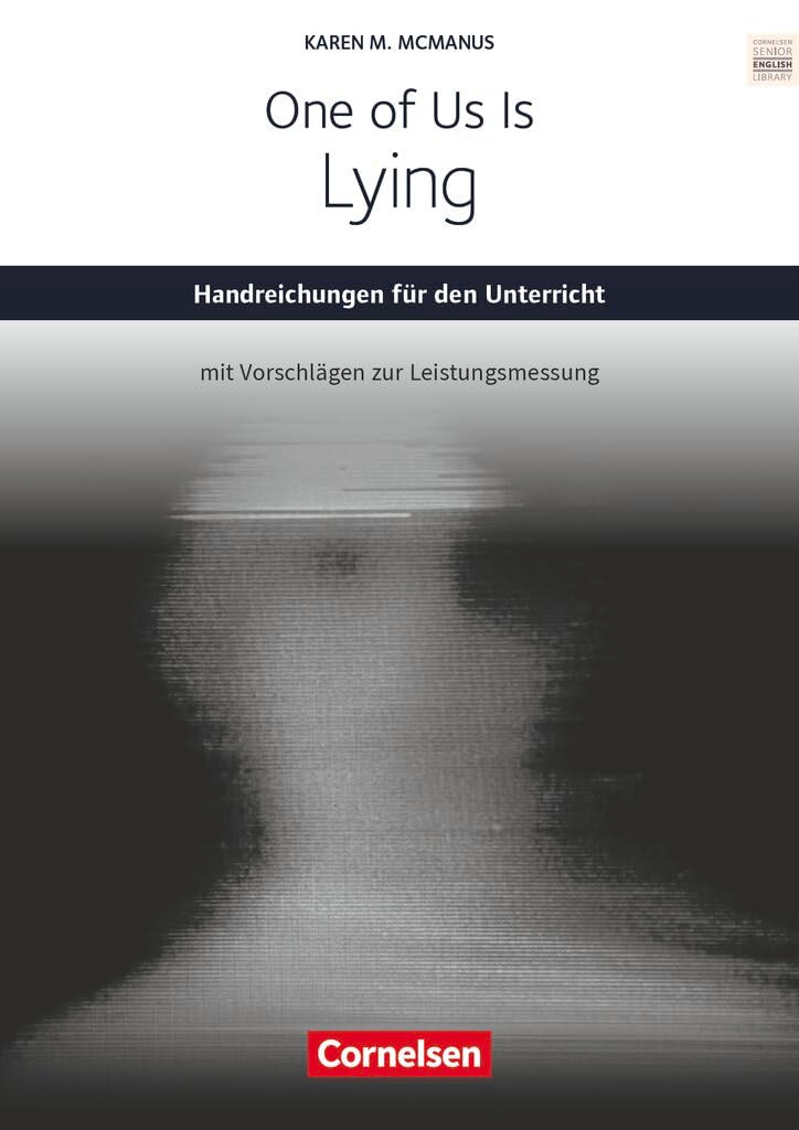 Cornelsen Senior English Library|NULL|Literatur|Ab 11. Schuljahr / B2|One of Us Is Lying|NULL|Handreichungen für den Unterricht mit Klausurvorschlägen|NULL Learning & Reference