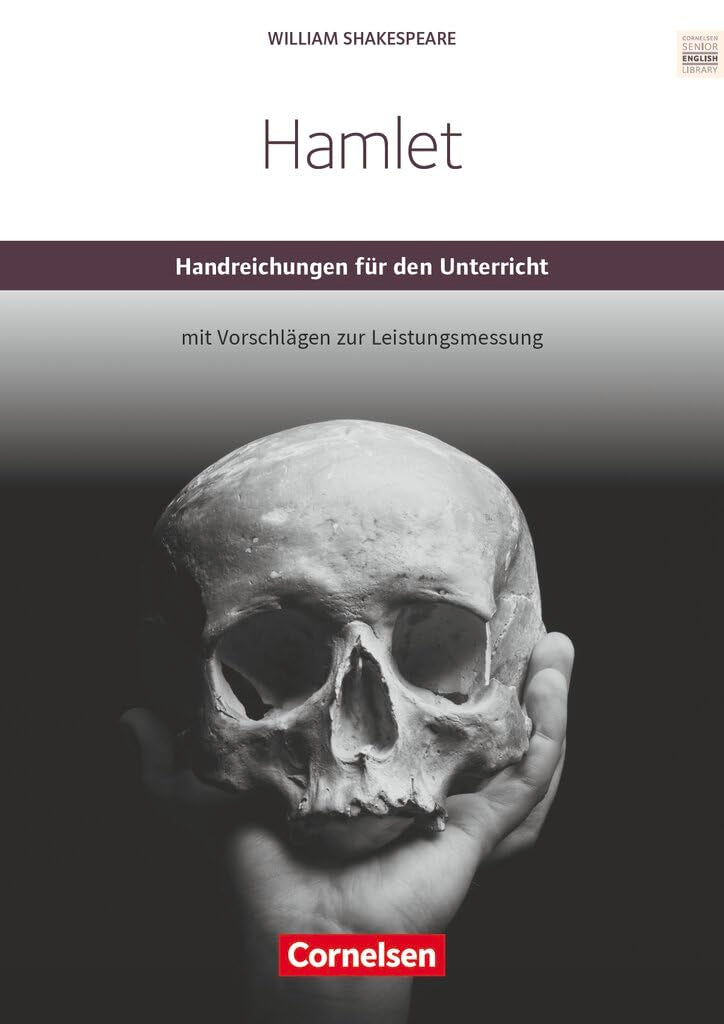 Cornelsen Senior English Library|NULL|Literatur|Ab 11. Schuljahr / C1|Hamlet|NULL|Handreichungen für den Unterricht mit Klausurvorschlägen|NULL Learning & Reference