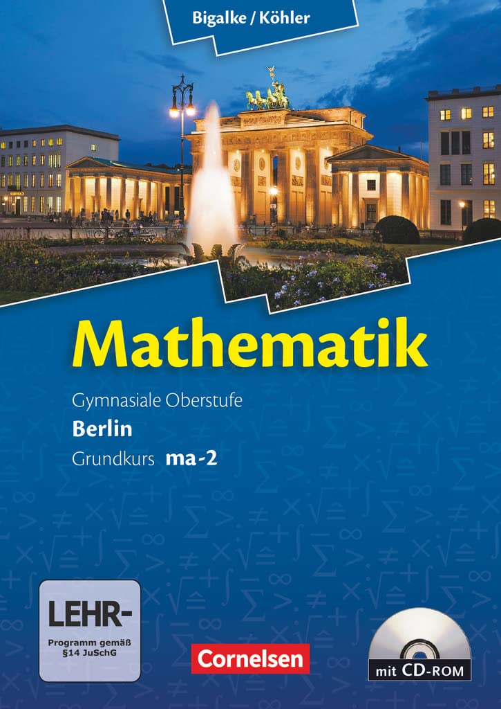 Mathematik Sekundarstufe II Kerncurriculum 1. Grundkurs Qualifikationsphase ma-2. Berlin. Schülerbuch Study Guides