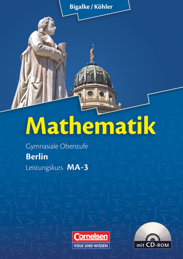 Mathematik Sekundarstufe II. Leistungskurs MA-3. Qualifikationsphase Berlin. Schülerbuch mit CD-ROM Study Guides