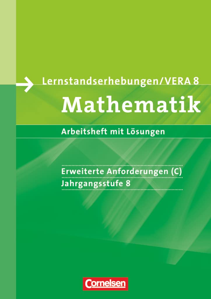 Vorbereitungsmaterialien für VERA. Mathematik 8. Schuljahr: erweiterte Anforderungen C. Arbeitsheft mit Lösungen Study Guides