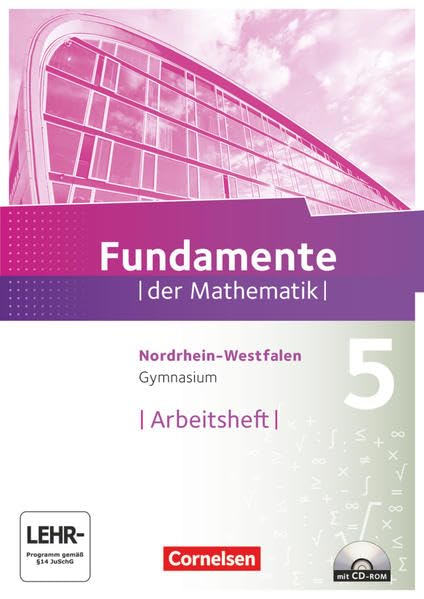 Fundamente der Mathematik 5. Schuljahr. Arbeitsheft mit eingelegten Lösungen und CD-ROM. Gymnasium Nordrhein-Westfalen Study Guides