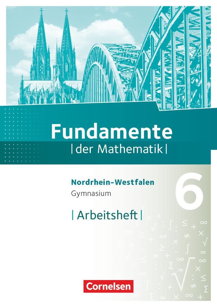 Fundamente der Mathematik 6. Schuljahr. Arbeitsheft mit eingelegten Lösungen. Gymnasium Nordrhein-Westfalen Study Guides